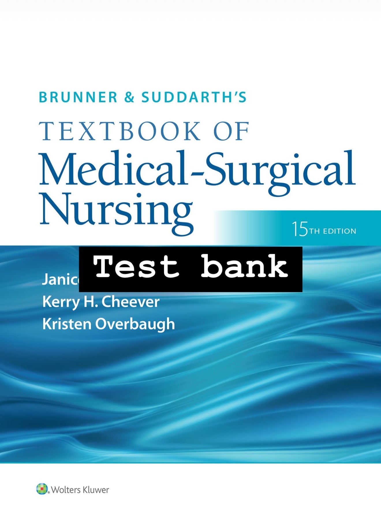 Test bank Brunner & Suddarth's Textbook of Medical-Surgical Nursing 15th Edition by Hinkle