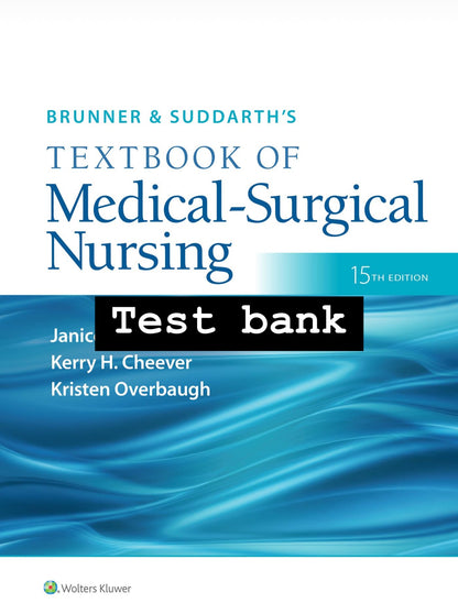 Test bank Brunner & Suddarth's Textbook of Medical-Surgical Nursing 15th Edition by Hinkle