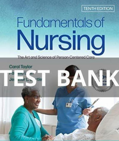 Test Bank for Fundamentals of Nursing 10th Edition by Taylor