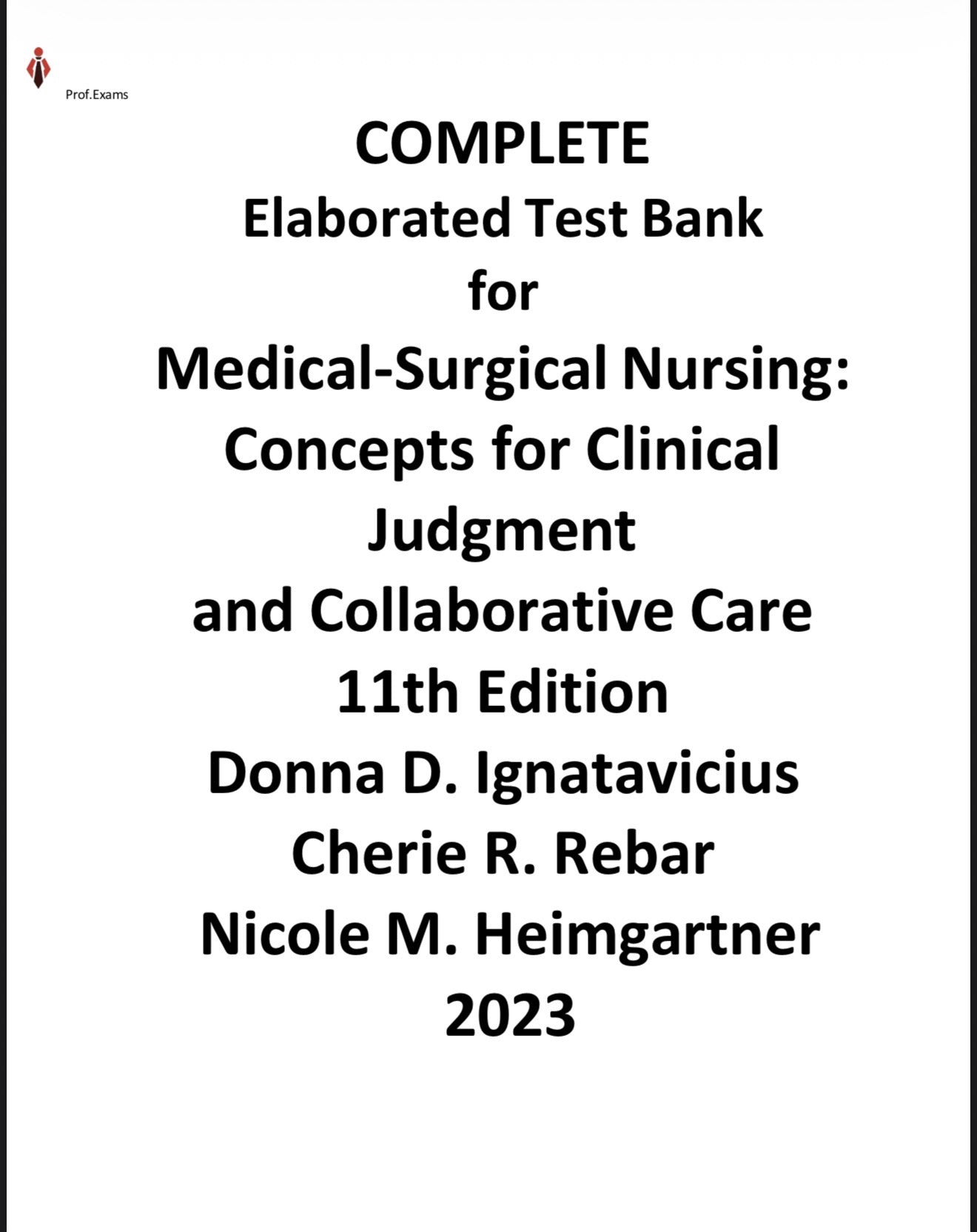Test bank MEDICAL SURGICAL NURSING:CONCEPTS FOR CLINICAL JUDGEMENT AND COLLABORATIVE CARE 11TH EDITION IGNATAVICIUS